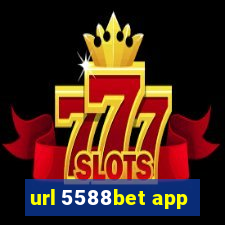 url 5588bet app